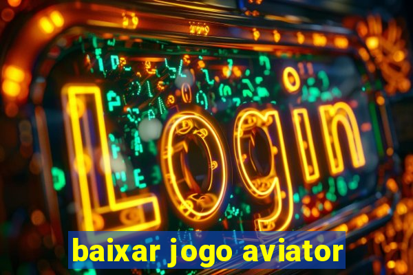 baixar jogo aviator